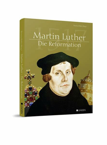Martin Luther – Die Reformation