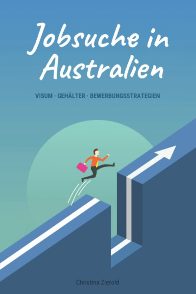 Jobsuche in Australien - Visum, Gehälter, Bewerbungsstrategien