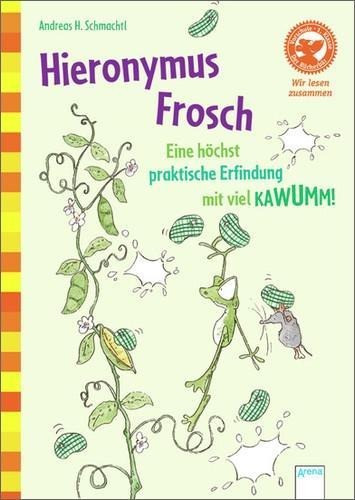 Hieronymus Frosch. Eine höchst praktische Erfindung mit viel KAWUMM