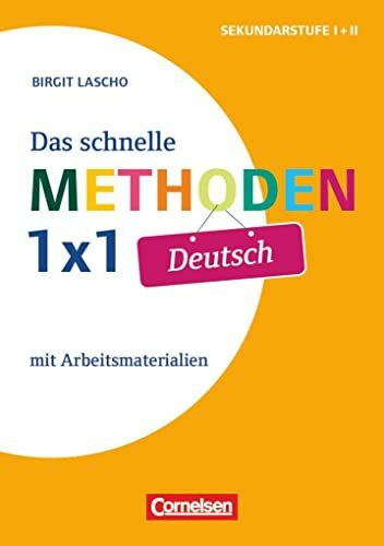 Das schnelle Methoden 1x1 - Sekundarstufe I+II: Deutsch - Mit Arbeitsmaterialien