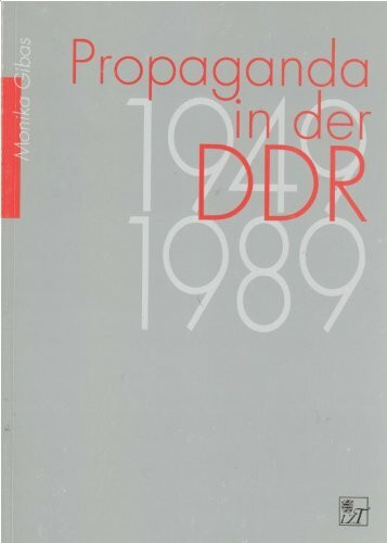 Propaganda in der DDR 1949-1989