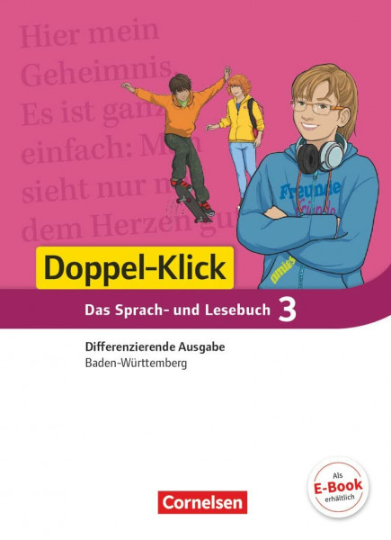 Doppel-Klick - Das Sprach- und Lesebuch - Differenzierende Ausgabe Baden-Württemberg - Band 3: 7. Schuljahr: Schulbuch (Doppel-Klick, Differenzierende Ausgabe Baden-Württemberg, Band 3: 7. Schuljahr)