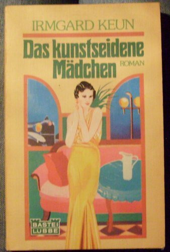 Das kunstseidene Mädchen. (Allgemeine Reihe. Bastei Lübbe Taschenbücher)