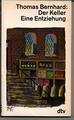 Der Keller: Eine Entziehung (dtv Literatur)