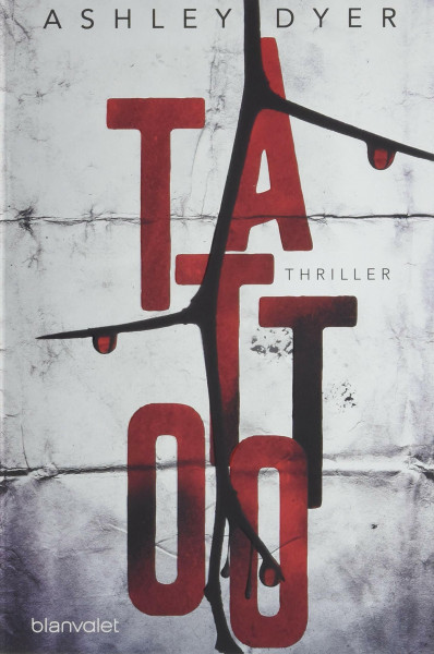 Tattoo: Thriller (Carver & Lake, Band 1)