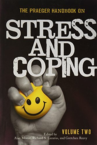 The Praeger Handbook on Stress and Coping: Volume 2