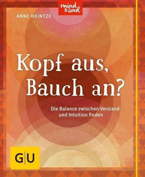 Kopf aus, Bauch an?