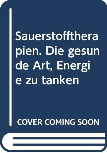 Sauerstofftherapien. Die gesunde Art, Energie zu tanken