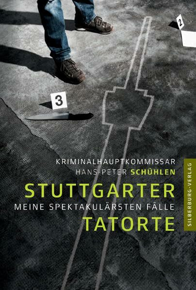 Stuttgarter Tatorte: Meine spektakulärsten Fälle