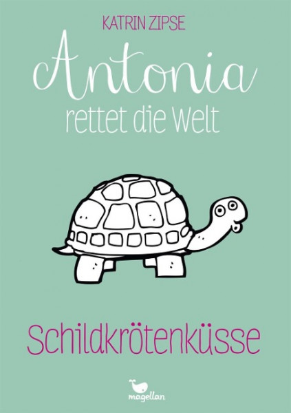 Antonia rettet die Welt - Schildkrötenküsse - Band 2