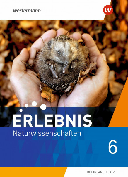 Erlebnis Naturwissenschaften - Ausgabe 2022 für Rheinland-Pfalz: Schulbuch 6