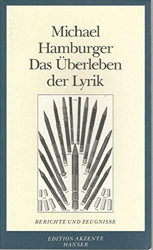 Das Überleben der Lyrik: Berichte und Zeugnisse