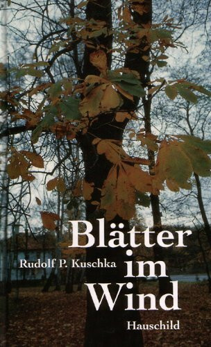 Blätter im Wind. Lyrische Verse, Gedichte, Aphorismen zum Besinnen und Träumen