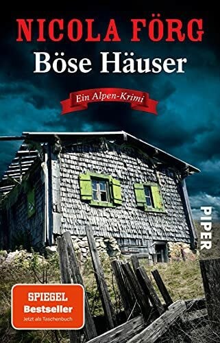Böse Häuser (Alpen-Krimis 12): Ein Alpen-Krimi | Spannender und unterhaltsamer Regiokrimi zum aktuellen Thema Wohnungsnot (Alpen-Krimis: Irmi Mangold und Kathi Reindl ermitteln, Band 12)