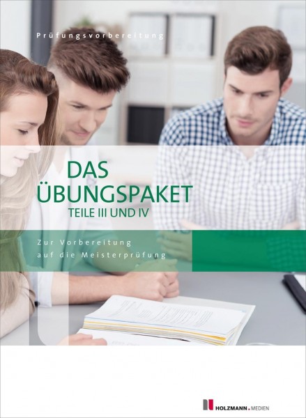 Das Übungspaket Teile III und IV (Variante 1 und 2)