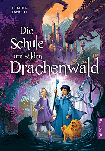 Die Schule am wilden Drachenwald: Atemberaubender Lesespaß voller magischer Wendungen ab 10 Jahren