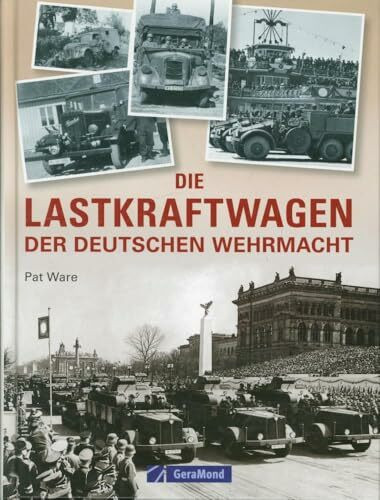 Die Lastkraftwagen der deutschen Wehrmacht