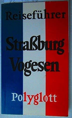 Straßburg, Vogesen. Polyglott Reiseführer.