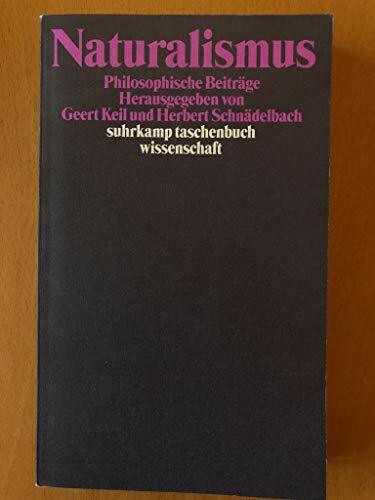 Naturalismus: Philosophische Beiträge (suhrkamp taschenbuch wissenschaft)