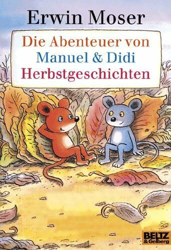 Die Abenteuer von Manuel & Didi. Herbstgeschichten: Vierfarbige Bildergeschichten (Gulliver)