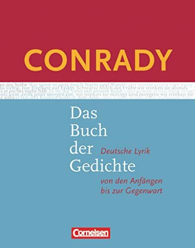 Conrady: Das Buch der Gedichte - Deutsche Lyrik von den Anfängen bis zur Gegenwart - Aktuelle Ausgabe: Gedichtband