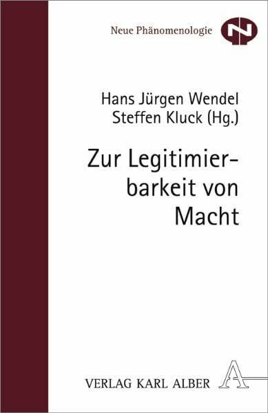 Zur Legitimierbarkeit von Macht (Neue Phänomenologie)