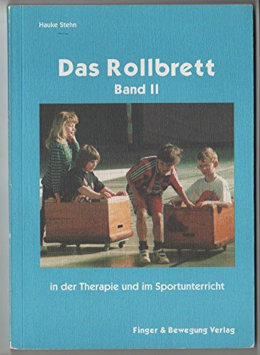 Das Rollbrett in der Therapie und im Sportunterricht