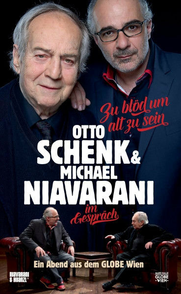 Zu blöd um alt zu sein: Otto Schenk & Michael Niavarani im Gespräch