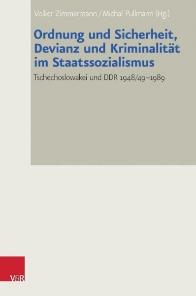 Ordnung und Sicherheit, Devianz und Kriminalität im Staatssozialismus