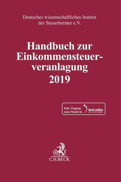 Handbuch zur Einkommensteuerveranlagung 2019: Mit Online-Zugang (Schriften des Deutschen wissenschaftlichen Steuerinstituts der Steuerberater e.V.)