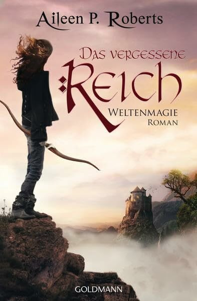 Das vergessene Reich: Weltenmagie 2 - Roman: Roman. Originalausgabe