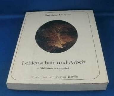 Leidenschaft und Arbeit. Texte eines Utopisten