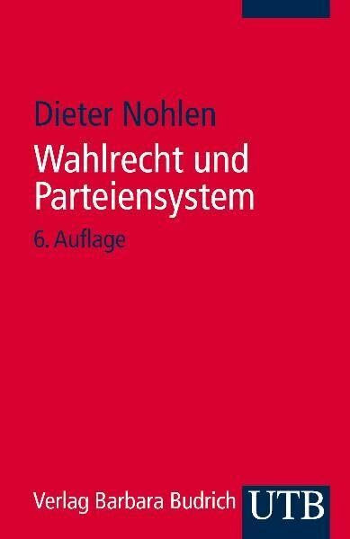 Utb, Stuttgart Wahlrecht Und Parteiensystem, Zur Theorie Und Empirie Der Wahlsysteme