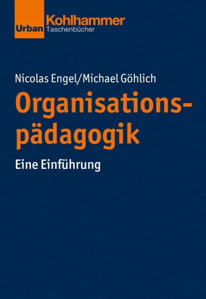 Organisationspädagogik: Eine Einführung (Grundrisse der Erziehungswissenschaft)