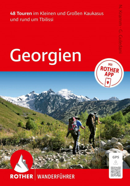 ROTHER Wanderführer Georgien. 48 Touren im Kleinen und Großen Kaukasus und rund um Tbilissi: Inkl. Rother App und GPS-Tracks zum Download