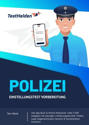 Polizei Einstellungstest Vorbereitung inkl. App, Buch & Online-Testtrainer I über 4.500 Aufgaben mit Lösungen I Erfahrungsberichte I Mathe, Logik, Allgemeinwissen, Sprache & Konzentration trainieren