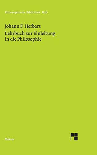 Lehrbuch zur Einleitung in die Philosophie: Textkritisch revidierte Ausgabe (Philosophische Bibliothek)