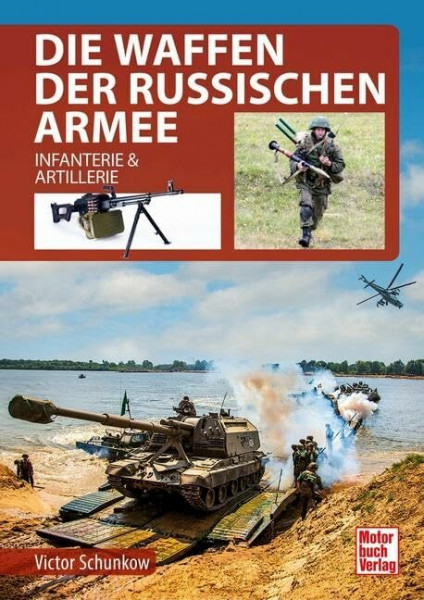 Die Waffen der Russischen Armee: Infanterie & Artillerie