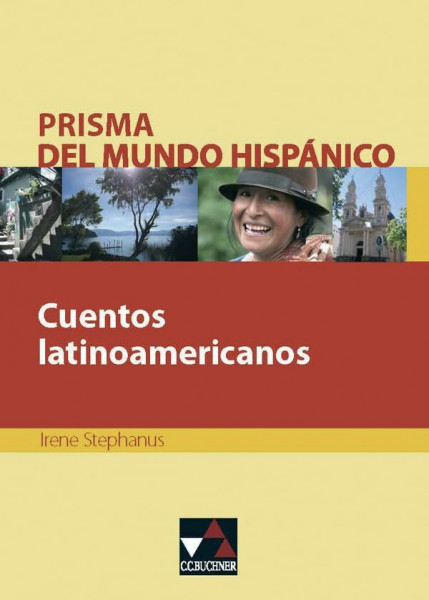 Prisma del mundo hispánico / Cuentos latinoamericanos: Texte für die Oberstufe (Prisma del mundo hispánico: Texte für die Oberstufe)