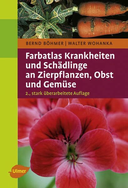 Krankheiten und Schädlinge an Zierpflanzen, Obst und Gemüse