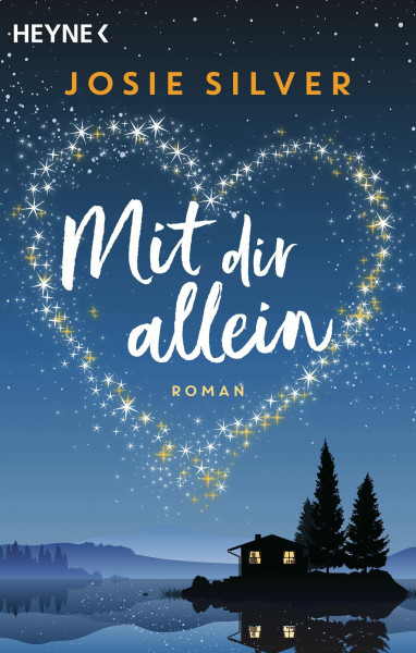 Mit dir allein: Roman – Die romantischste Geschichte des Jahres