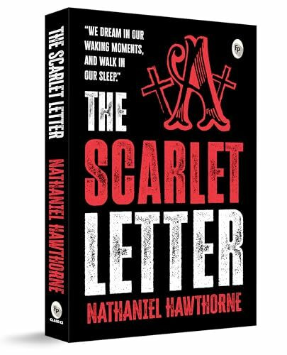 The Scarlet Letter: Classic American Novel Puritan Society a Riveting Tale of Sin and Guilt Hypocrisy Historical Fiction Redemption Moral Dilemma ... Outcast Hawthorne's Literary Masterpiece