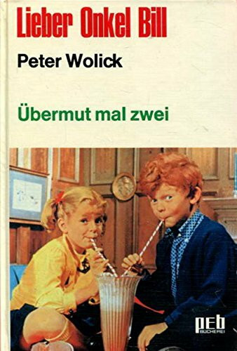 Lieber Onkel Bill. Übermut mal zwei.