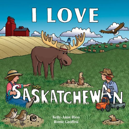 I Love Saskatchewan (I Love To Read)