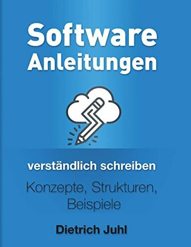 Software-Anleitungen verständlich schreiben: Konzepte, Strukturen, Beispiele