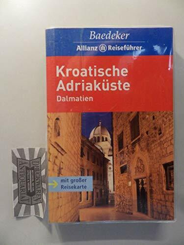 Kroatische Adriaküste: Dalmatien (Baedeker Allianz Reiseführer)