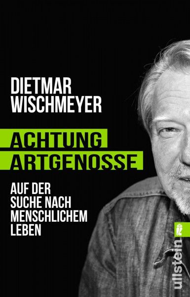Achtung, Artgenosse!: Auf der Suche nach menschlichem Leben