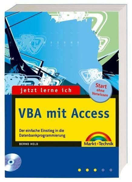 Jetzt lerne ich VBA mit Access: Der einfache Einstieg in die Makro- und Datenbankprogrammierung