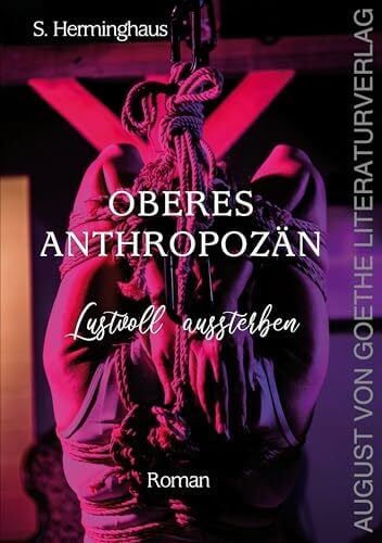 Oberes Anthropozän - Lustvoll aussterben Oberes Anthropozän - Lustvoll aussterben