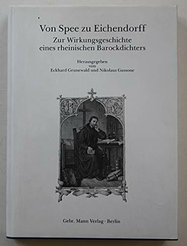 Von Spee zu Eichendorff. Zur Wirkungsgeschichte eines rheinischen Barockdichters